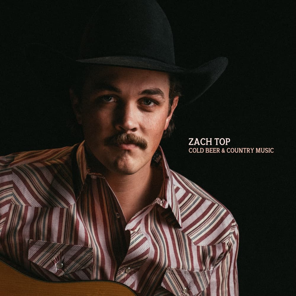 Cold Beer & Country Music by Zach Top